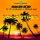 Maken Row Ft. Ty Le Blanc, Oskar Sax - Summertimes