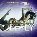Pulsdriver & Chris Delay - Truly Madly Deeply (Original Mix)