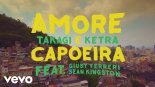 Takagi & Ketra Feat Giusy Ferreri & Sean Kingston - Amore e Capoeira (Joe Berte & Daniel Tek Remix)