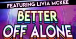 Ste Ingham ft. Livia McKee - Better Off Alone (Kritikal Mass Radio Edit)