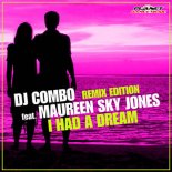 DJ Combo feat. Maureen Sky Jones - I Had A Dream (Stephan F Remix Edit)
