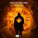 Farkas & Max Landry - Ignore