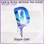 Beyond Tha Noize, Dair & Teckk - We Get Lost (Extended Mix)