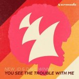 NEW_ID & Dave Winnel - You See The Trouble With Me (Extended Mix)