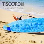 Tiscore feat Julia Ross - The Tide Is High (Club Mix)