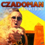 Czadoman - Jedziemy z Blondi