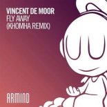 Vincent de Moor - Fly Away (KhoMha Extended Remix)