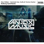 Alan Walker Feat. AuRa & Tomine Harket - Darkside (Anthony Santi Remix)