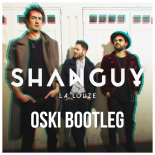 SHANGUY - La Louze (Oski Bootleg)