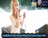 Sierpień vol.3♫MUZYKA DISCO POLO 2018♫DISCO POLO♫CandyNoize Best Remix Mixed by Simon Disco Polo