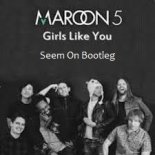 Maroon 5 - Girls Like You ft. Cardi B (SeemOn Bootleg)