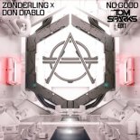 Zonderling X Don Diablo - No Good (Tom Sparks Edit)