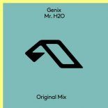 Genix - Mr. H2O (Original Mix)