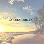 Taladego - La Isla Bonita