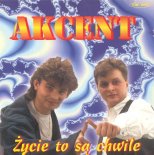 Akcent - Życie to są chwilę (1994 rok)