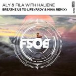Aly & Fila with Haliene - Breathe Us To Life (Fady & Mina Remix)