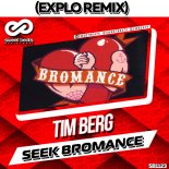 Tim Berg - Seek Bromance (Explo Remix)