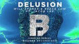 Will Sparks Reece Low - Delusion [Feat. Jacob Lee] (J3NK!NS Remix)