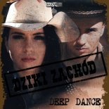DEEP DANCE - Dziki Zachód (Essential Sound RMX)