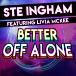 Ste Ingham feat. Livia McKee - Better off Alone (Extended Mix)