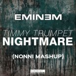 Timmy Trumpet & Eminem - Without Nightmare (Nonni Mashup)