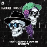 Timmy Trumpet & Lady Bee - Trumpets (Blackjack Bootleg)