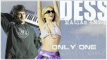 Desi Slava/DESS & Matias Endoor - Only One