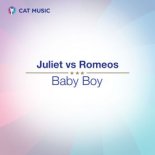 Juliet vs Romeos - Baby Boy