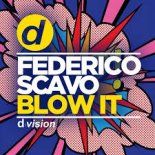 Federico Scavo - Blow It (Original Mix)