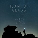 Aarav & Ilyaan - Heart Of Glass (Original Mix)
