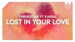 Friendzone feat. KARRA - Lost In Your Love