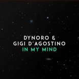 Gigi D'Agostino & Dynoro - In My Mind (Extended Mix)