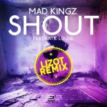 MAD KINGZ feat. Katie Louise - Shout (Lizot Radio Extended)