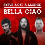 Steve Aoki x MARNIK - Bella Ciao (Original Mix)