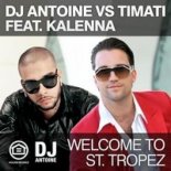 DJ Antoine vs Timati feat. Kalenna - Welcome To St. Tropez (Conrado & DJ Dario Bootleg)