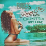 Keeana Kee ft Maffio - Coconut Rum and Coke (Dirty Disco Mixshow Edit)