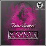 Groove Control - Teardrops (Original Mix)