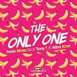 Fedo Mora & Tony T feat. Alba Kras - The Only One