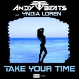 Andy Beats feat. Yndia Loren - Take Your Time