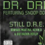 Dr. Dre - Still D.R.E. (Stavros Martina, Kevin D, & Gio Brown Remix)