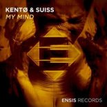 Suiss, KENTO - My Mind (Original Mix)