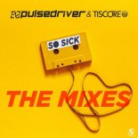 Pulsedriver & Tiscore - So Sick (Tiscore Vip Mix)