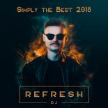 Dj Refresh ft. Alicja Bator - Simply The Best 2018 (Extended Mix)