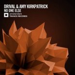 Drival & Amy Kirkpatrick - No One Else (Extended Mix)