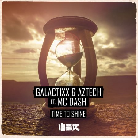 Galactixx & Aztech ft. MC Dash - Time To Shine (Extended)