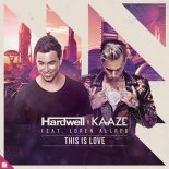 Hardwell & KAAZE feat. Loren Allred - This Is Love (Original Mix)
