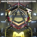 Asketa & Natan Chaim - Give You Everything (Original Mix)