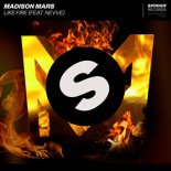 Madison Mars - Like Fire (feat. Nevve) (Original Mix)