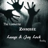 The Cranberries - Zombie (Laags & Jay Lock Bootleg)