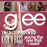 Glee - You're The One That I Want (INCRCT PASSWRD Kick n Bass Bootleg)